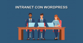 ¿Cómo implementar una intranet con WordPress Gratis?