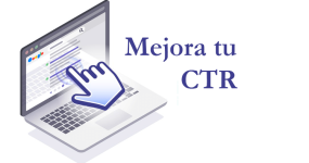 Cómo mejorar el CTR de tu sitio web con estos 6 consejos